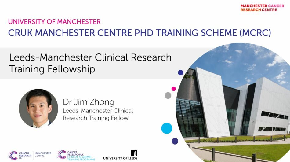 Leeds-Manchester Clinical Research Training Fellowship - Dr Jim Zhong