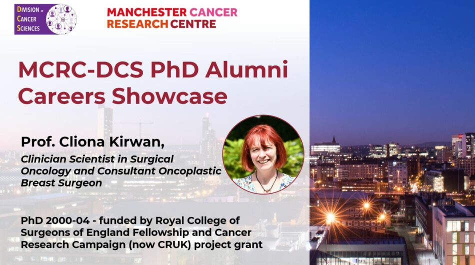 Manchester Cancer Research Centre | MCRC-DCS Alumni Showcase